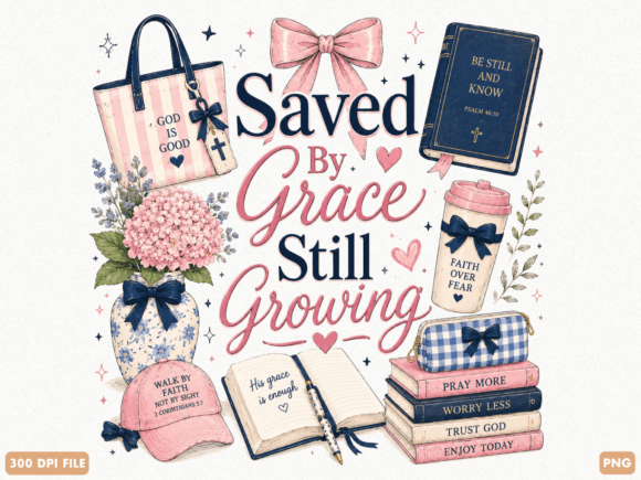Saved by Grace Still Growing Christian P: Faith in Every Stroke